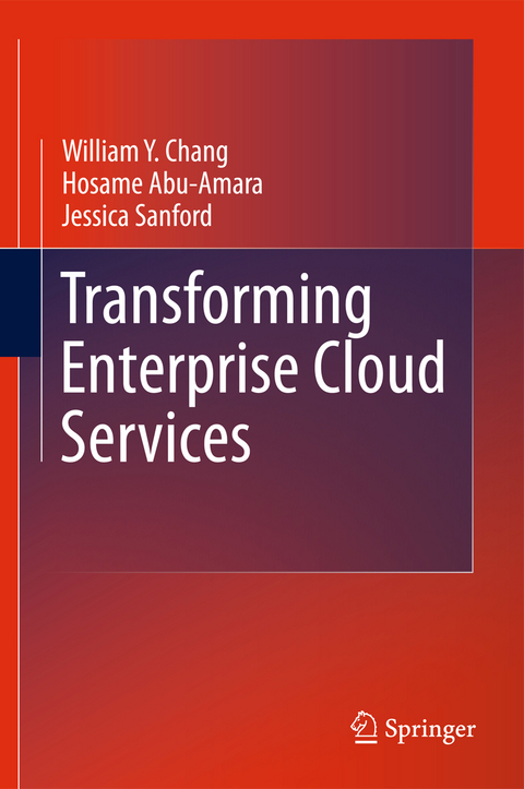 Transforming Enterprise Cloud Services - William Y Chang, Hosame Abu-Amara, Jessica Feng Sanford