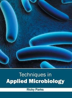 Techniques in Applied Microbiology - 