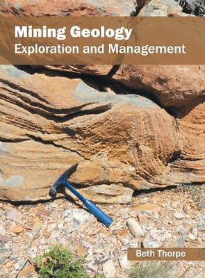 Mining Geology: Exploration and Management - 