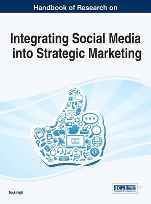 Handbook of Research on Integrating Social Media into Strategic Marketing - 