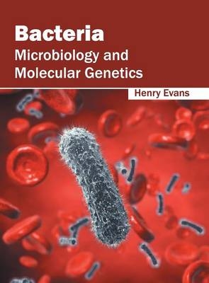 Bacteria: Microbiology and Molecular Genetics - 