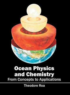 Ocean Physics and Chemistry: From Concepts to Applications - 