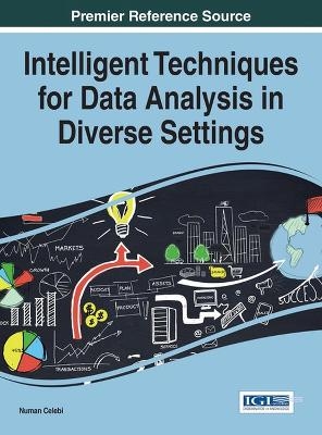 Intelligent Techniques for Data Analysis in Diverse Settings - 