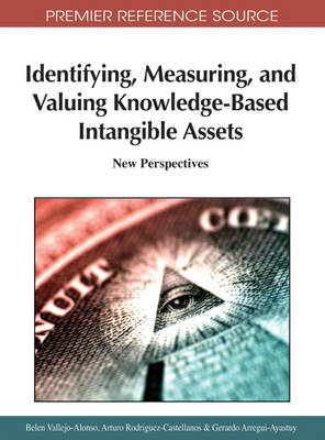 Identifying, Measuring, and Valuing Knowledge-Based Intangible Assets: New Perspectives - 