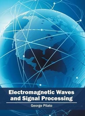 Electromagnetic Waves and Signal Processing - 