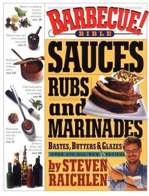 Barbecue Bible Sauces: Rubs - Steven Raichlen