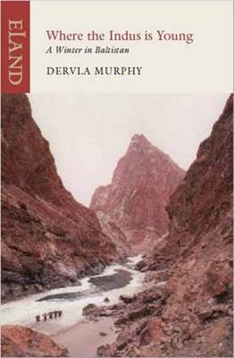 Where the Indus is Young - Dervla Murphy