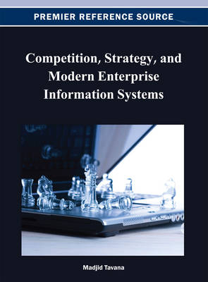 Competition, Strategy, and Modern Enterprise Information Systems - 