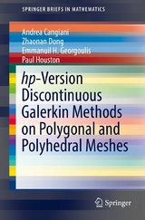 hp-Version Discontinuous Galerkin Methods on Polygonal and Polyhedral Meshes - Andrea Cangiani, Zhaonan Dong, Emmanuil H. Georgoulis, Paul Houston