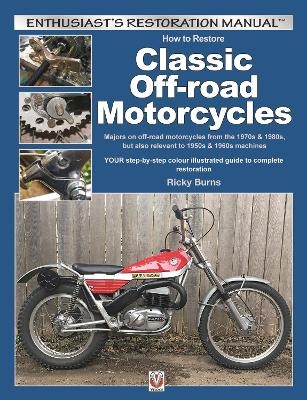 How to Restore Classic off-Road Motorcycles - Ricky Burns