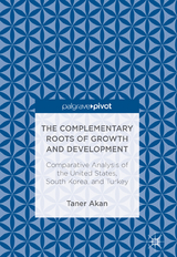 The Complementary Roots of Growth and Development - Taner Akan