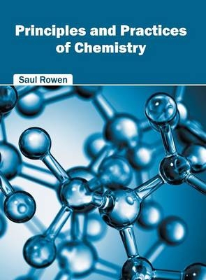 Principles and Practices of Chemistry - 