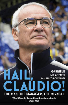 Hail, Claudio! - Gabriele Marcotti, Alberto Polverosi