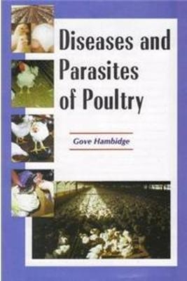 Diseases and Parasites in Poultry - Gove Hambidge