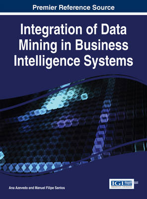 Integration of Data Mining in Business Intelligence Systems - 