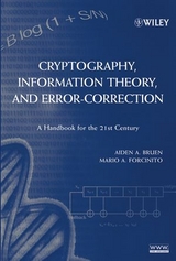 Cryptography, Information Theory, and Error-Correction -  Aiden A. Bruen,  Mario A. Forcinito