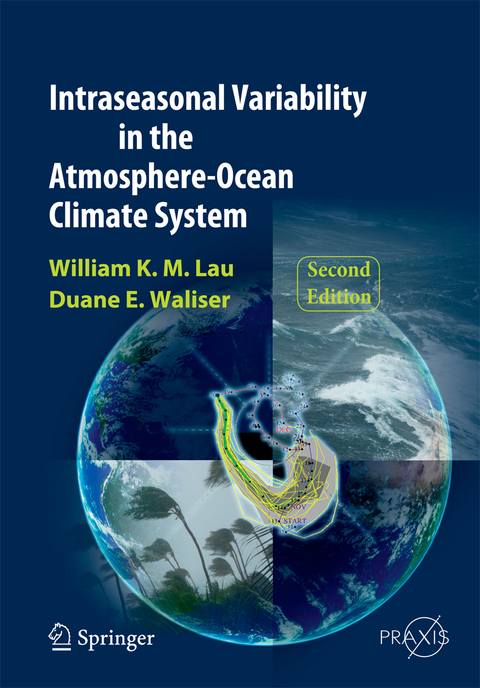 Intraseasonal Variability in the Atmosphere-Ocean Climate System - William K.-M. Lau, Duane E. Waliser