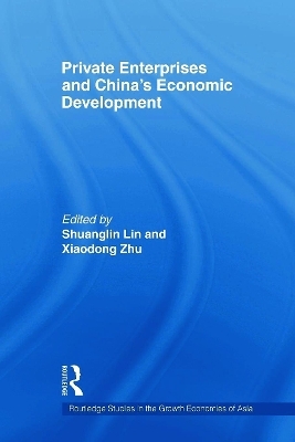 Private Enterprises and China's Economic Development - 