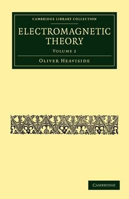 Electromagnetic Theory - Oliver Heaviside