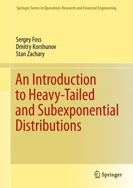 An Introduction to Heavy-Tailed and Subexponential Distributions - Sergey Foss, Dmitry Korshunov, Stan Zachary