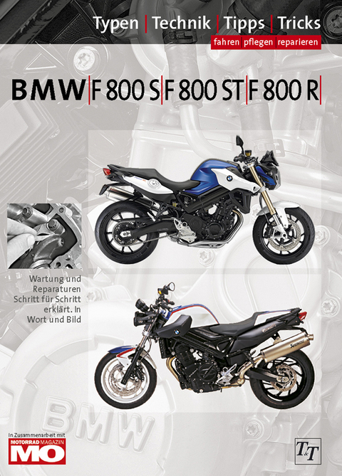 BMW F800S, F800ST, F800R Typen-Technik-Tipps-Tricks - Thomas Jung