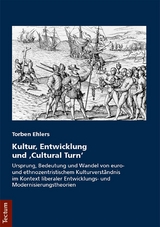 Kultur, Entwicklung und "Cultural Turn" - Torben Ehlers