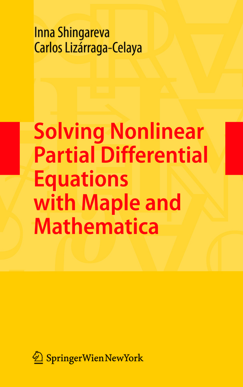 Solving Nonlinear Partial Differential Equations with Maple and Mathematica - Inna Shingareva, Carlos Lizárraga-Celaya