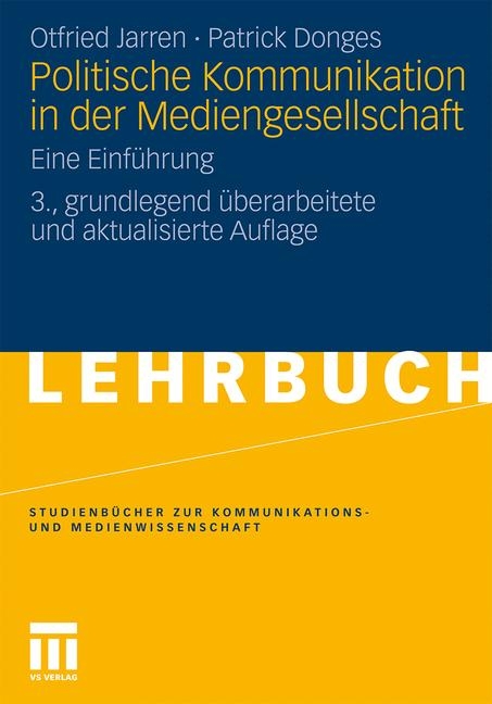 Politische Kommunikation in der Mediengesellschaft - Otfried Jarren, Patrick Donges