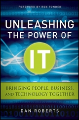 Unleashing the Power of IT - Dan Roberts