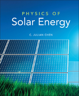 Physics of Solar Energy -  C. Julian Chen