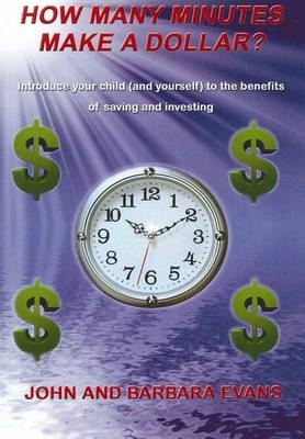 How Many Minutes Make a Dollar - John Evans, Barbara Evans