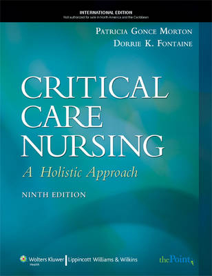 Critical Care Nursing - Patricia Gonce Morton, Dorrie K. Fontaine