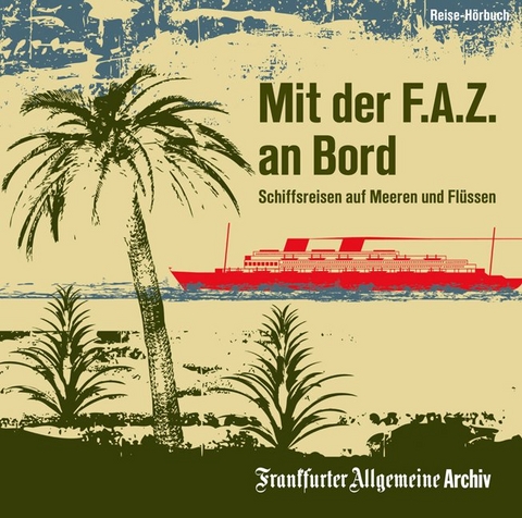 Mit der F.A.Z. an Bord - 