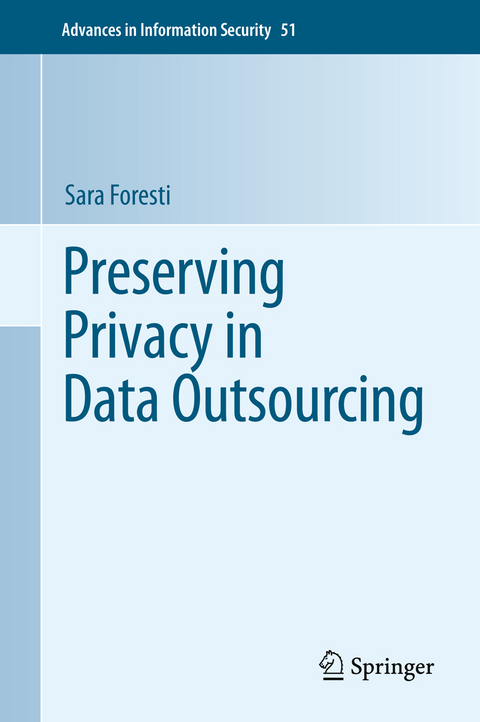 Preserving Privacy in Data Outsourcing - Sara Foresti