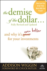 The Demise of the Dollar... - Addison Wiggin