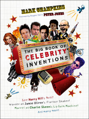 The Big Book of Celebrity Inventions - Mark Champkins