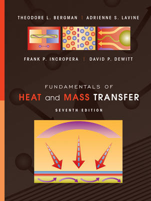 Fundamentals of Heat and Mass Transfer - Theodore L. Bergman, Adrienne S. Lavine, Frank P. Incropera, David P. DeWitt