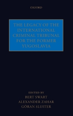 The Legacy of the International Criminal Tribunal for the Former Yugoslavia - 