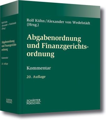 Abgabenordnung und Finanzgerichtsordnung - Frank Balmes, Roberto Bartone, Karl Blesinger, Frank Hardtke, Werner Kuhfus, Norbert Lemaire, Klaus J. Wagner, Alexander von Wedelstädt, Franceska Werth