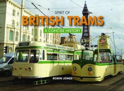 Spirit of British Trams - Robin Jones