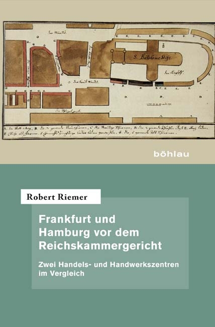 Frankfurt und Hamburg vor dem Reichskammergericht - Robert Riemer