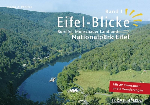 Eifel-Blicke Band 1 - Maria A. Pfeifer