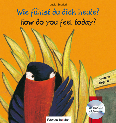 Wie fühlst du dich heute? / How Do You Feel Today? - Lucia Scuderi