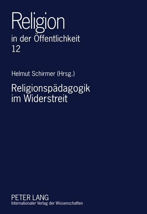 Religionspädagogik im Widerstreit - 