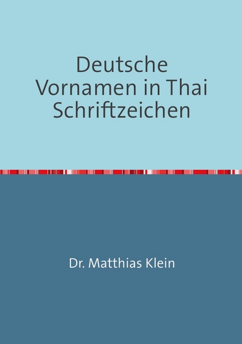 Deutsche Vornamen in Thai Schriftzeichen - Matthias Klein