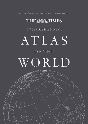 The Times Comprehensive Atlas of the World -  Times Atlases