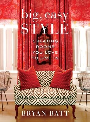 Big, Easy Style - Bryan Batt, Katy Danos