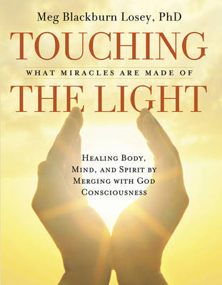 Touching the Light - Meg Blackburn Losey