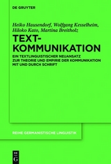 Textkommunikation - Heiko Hausendorf, Wolfgang Kesselheim, Hiloko Kato, Martina Breitholz