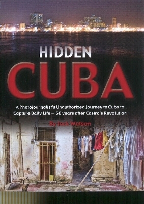 Hidden Cuba - Jack Watson